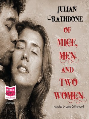 cover image of Of Mice, Men and Two Women